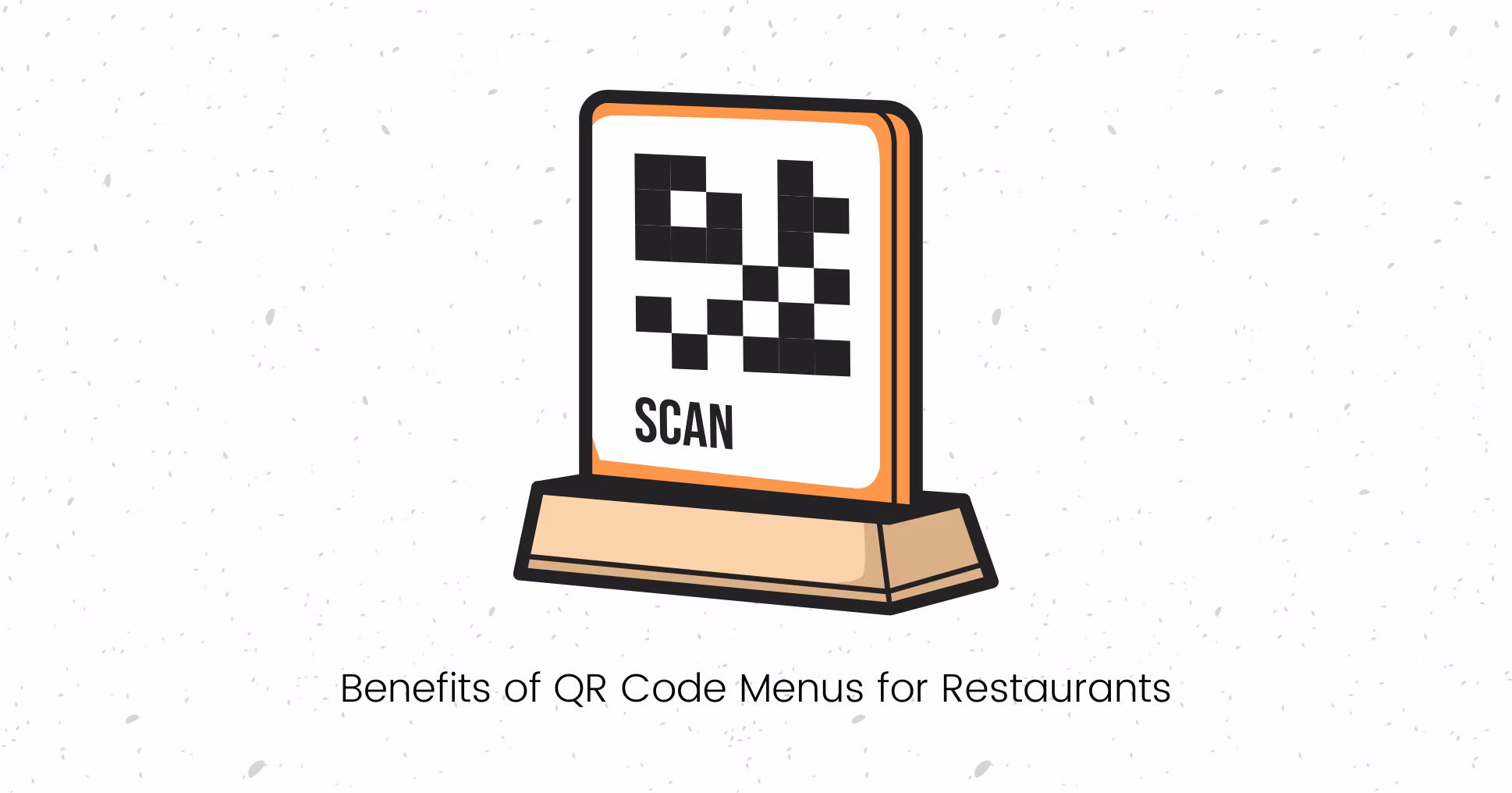 Benefits of QR Code Menus for Restaurants
